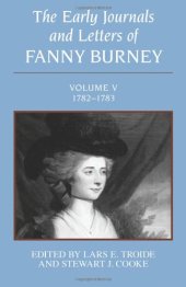 book The Early Journals and Letters of Fanny Burney: Volume V, 1782-1783