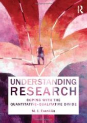 book Understanding Research: Coping with the Quantitative - Qualitative Divide