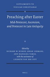 book Preaching after Easter: Mid-Pentecost, Ascension, and Pentecost in Late Antiquity