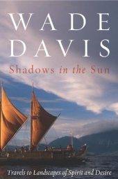 book Shadows in the Sun: Travels to Landscapes of Spirit and Desire