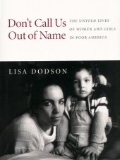 book Don’t Call Us Out of Name: The Untold Lives of Women and Girls in Poor America