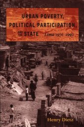 book Urban Poverty, Political Participation, and the State: Lima 1970-1990