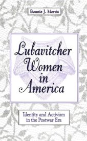 book Lubavitcher Women in America: Identity and Activism in the Postwar Era