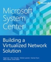 book Building a Virtualized Network Solution: Microsoft System Center