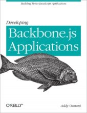 book Developing Backbone.js Applications: Building Better JavaScript Applications