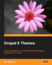 book Drupal 6 Themes: Create new themes for your Drupal 6 site with clean layout and powerful CSS styling