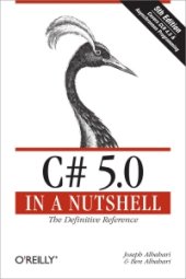 book C# 5.0 in a Nutshell, 5th Edition: The Definitive Reference