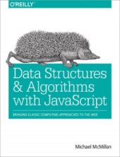 book Data Structures and Algorithms with JavaScript: Bringing classic computing approaches to the Web