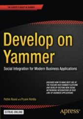 book Develop on Yammer: Social Integration for Modern Business Applications