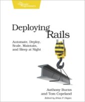 book Deploying Rails: Automate, Deploy, Scale, Maintain, and Sleep at Night