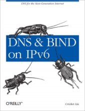 book DNS and BIND on IPv6: DNS for the Next-Generation Internet