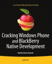 book Cracking Windows Phone and BlackBerry Native Development: Cross-Platform Mobile Apps Without the Kludge