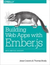 book Building Web Apps with Ember.js: Write Ambitious JavaScript