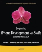 book Beginning iPhone Development with Swift: Exploring the iOS SDK