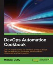 book DevOps Automation Cookbook: Over 120 recipes covering key automation techniques through code management and virtualization offered by modern Infrastructure as a Service