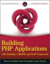 book Building PHP Applications with Symfony, CakePHP, and Zend Framework