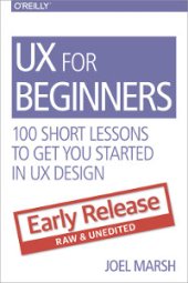 book UX for Beginners: 100 Short Lessons to Get You Started