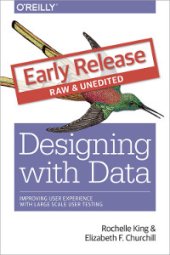 book Designing with Data: Improving User Experience with Large Scale User Testing