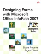 book Designing Forms for Microsoft Office InfoPath and Forms Services 2007