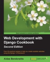 book Web Development with Django Cookbook, 2nd Edition: Over 90 practical recipes to help you create scalable websites using the Django 1.8 framework