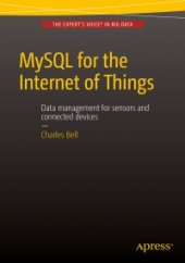 book MySQL for the Internet of Things: Data management for sensors and connected devices