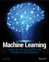 book Machine Learning: Hands-On for Developers and Technical Professionals