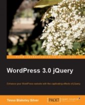 book WordPress 3.0 jQuery: Enhance your WordPress website with the captivating effects of jQuery