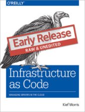 book Infrastructure as Code: Managing Servers in the Cloud