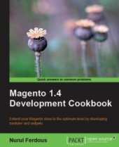 book Magento 1.4 Development Cookbook: Extend your Magento store to the optimum level by developing modules and widgets