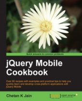 book jQuery Mobile Cookbook: Over 80 recipes with examples and practical tips to help you quickly learn and develop cross-platform applications with jQuery Mobile