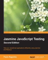 book Jasmine JavaScript Testing, 2nd Edition: Test your JavaScript applications efficiently using Jasmine and React.js