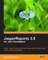 book JasperReports 3.5 for Java Developers: Create, Design, Format, and Export reports with the world's most popular Java reporting library