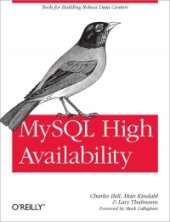 book MySQL High Availability: Tools for Building Robust Data Centers