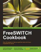 book FreeSWITCH Cookbook: Over 40 recipes to help you get the most out of your FreeSWITCH server