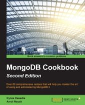 book MongoDB Cookbook, 2nd Edition: Harness the latest features of MongoDB 3 with this collection of 80 recipes – from managing cloud platforms to app development, this book is a vital resource