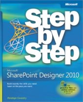 book Microsoft SharePoint Designer 2010 Step by Step: Build exactly the skills you need. Learn at the pace you want.