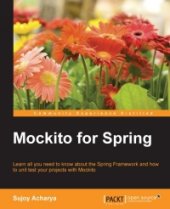 book Mockito for Spring: Learn all you need to know about the Spring Framework and how to unit test your projects with Mockito