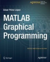 book MATLAB Graphical Programming: Practical hands-on MATLAB solutions