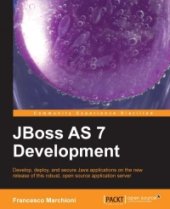 book JBoss AS 7 Development: Develop, deploy, and secure Java applications on the new release of this robust, open source application server