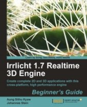 book Irrlicht 1.7 Realtime 3D Engine: Beginner's Guide: Create complete 2D and 3D applications with this cross-platform, high performance engine