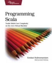 book Programming Scala: Tackle Multi-Core Complexity on the Java Virtual Machine