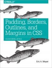 book Padding, Borders, Outlines, and Margins in CSS: CSS Box Model Details