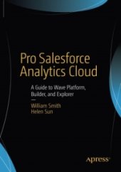 book Pro Salesforce Analytics Cloud: A Guide to Wave Platform, Builder, and Explorer