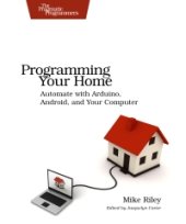 book Programming Your Home: Automate with Arduino, Android, and Your Computer