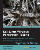 book Kali Linux Wireless Penetration Testing: Master wireless testing techniques to survey and attack wireless networks with Kali Linux