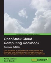 book OpenStack Cloud Computing Cookbook, 2nd Edition: Over 100 recipes to successfully set up and manage your OpenStack cloud environments with complete coverage of Nova, Swift, Keystone, Glance, Horizon, Neutron, and Cinder