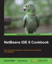 book NetBeans IDE 8 Cookbook: Over 75 practical recipes to maximize your productivity with NetBeans