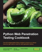 book Python Web Penetration Testing Cookbook: Over 60 indispensable Python recipes to ensure you always have the right code on hand for web application testing