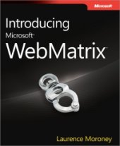 book Introducing Microsoft WebMatrix: Everything you need to build fully-functional, scalable web sites - in one tool