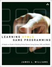 book Learning HTML5 Game Programming: A Hands-on Guide to Building Online Games Using Canvas, SVG, and WebGL